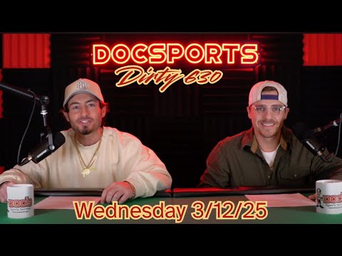 Dirty 630 Show | Docsports.com 03/12/2025 | Picks, Parlays, NBA, NCAAB & NHL | Best Bets Today!