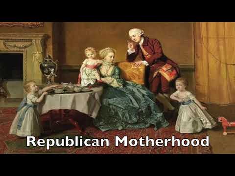 Mr. Laubach - APUSH - Republican Motherhood during Periods 3 and 4