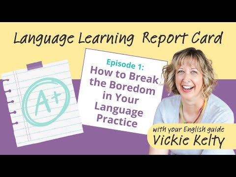 How to Break the Boredom in Your Language Practice