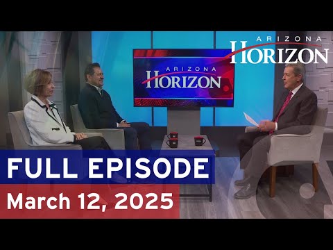 Arizona Horizon | March 12, 2025 | Full episode