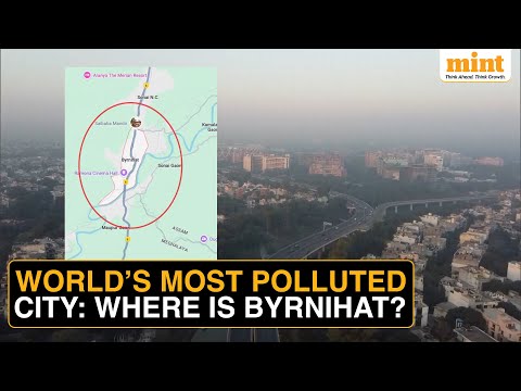 13 Of 20 Most Polluted Cities In India, Byrnihat & Delhi Top The List: Report | Where Is Byrnihat?