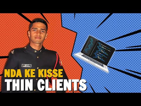 NDA ke Kisse : Thin clients - The banned episode!