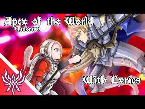 Apex of the World (Inferno) - MASHUP with Lyrics | Fire Emblem Warriors: Three Hopes