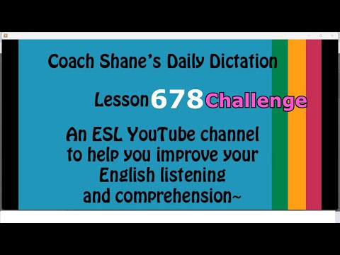 Daily Dictation #678 CHALLENGE – Study English Listening with Coach Shane and Let’s Master English