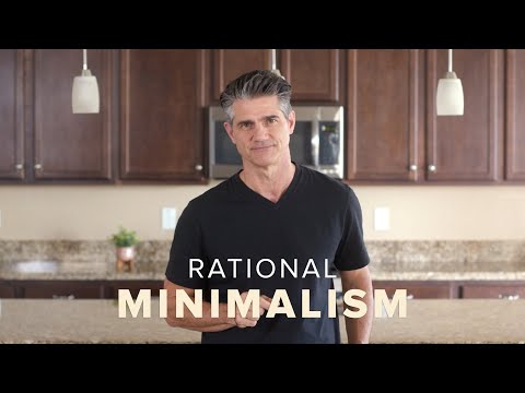 Find a Rational Minimalism that Works For You