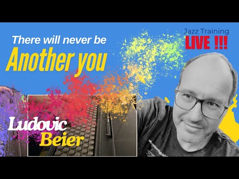 There Will Never Be Another You : 5min Training !