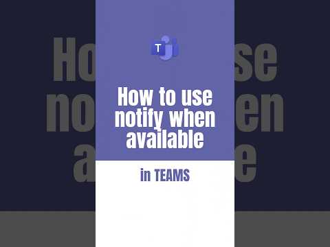 How to use notify when available in the new Teams