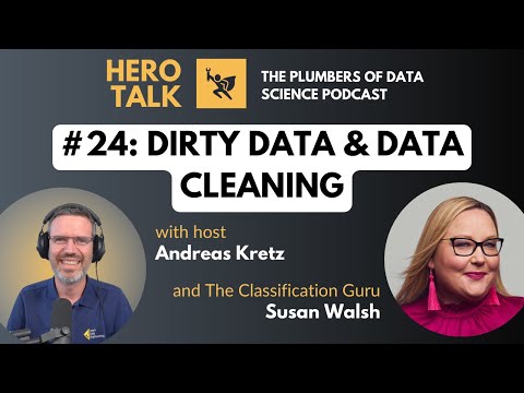 Hero Talk: Dirty Data & Data Cleaning With Susan Walsh - Plumbers of Data Science #24