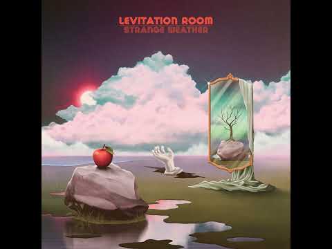 Levitation Room - Strange Weather (Full Album)