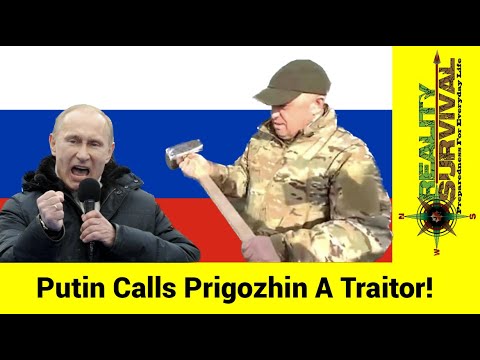 Update: Putin Declares Prigozhin Traitor!