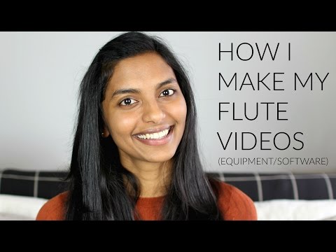 How I make my flute videos (equipment/software)