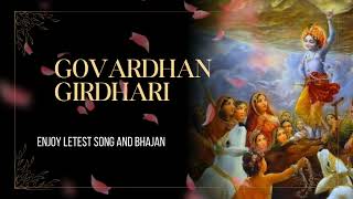 Govardhan Girdhari | Krishna Bhajan | Morning Bhajan | #krishna #bhajan #mornigbhajan