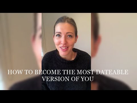 How To Become The Most Dateable Version Of You | Dr Nikki Goldstein