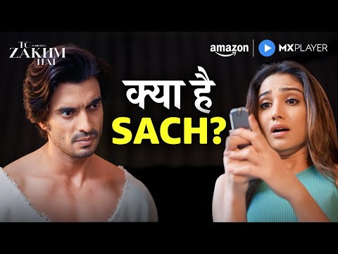 Viraj Kya Chupa Raha Hai? | Gashmeer Mahajani, Donal Bisht | Tu Zakhm Hai | Amazon MX Player