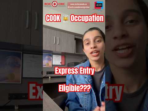 Express Entry - COOK Occupation Category Based Selection Eligibility | ZESTE IMMIGRATION CANADA 🇨🇦