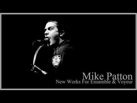 Mike Patton: New Works For Ensemble & Voyeur (1998)