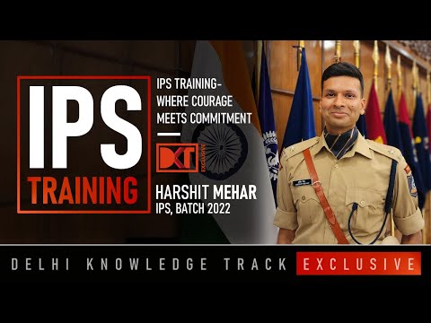 UPSC CSE | Complete IPS Training From SVPNPA To First Posting | From Harshit Mehar, IPS Batch 2022