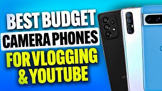 5 Best Budget Smartphones for Vlogging & YouTube (2025)