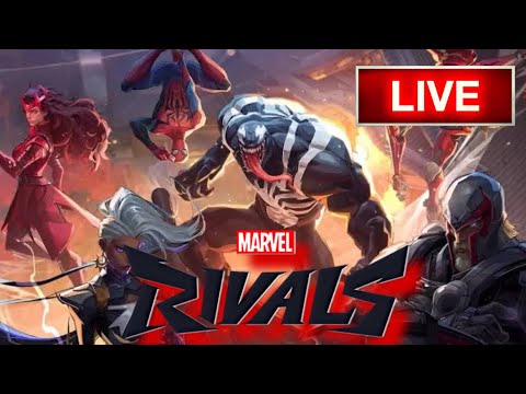 Marvel Rivals! LIVE