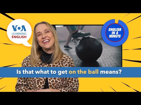 English in a Minute: On the Ball