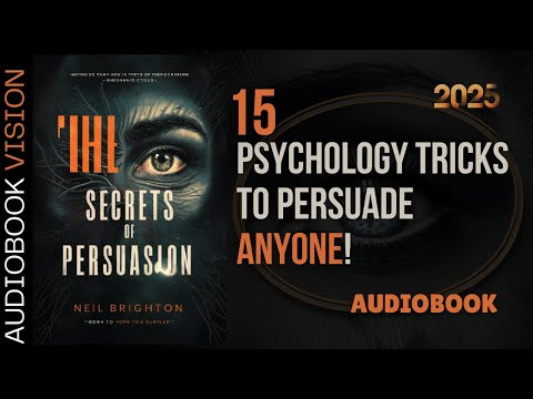 15 Psychology Tricks To Persuade Anyone! Audiobook