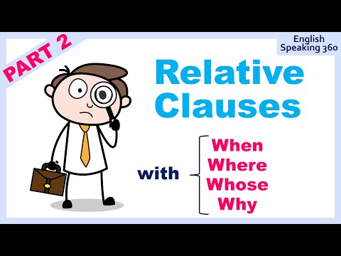 RELATIVE CLAUSES with When / Where / Whose / Why PART 2 Easy Grammar Explanation of relative clauses