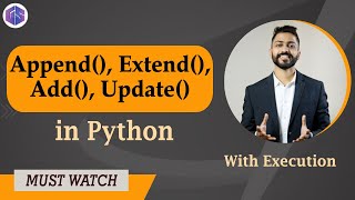 Append(), Extend(), Add(), Update() in Python 🐍 with Execution 💻🙇