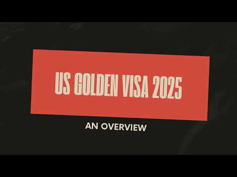 US GOLDEN VISA 2025 AN OVERVIEW