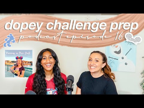 RUNDISNEY DOPEY CHALLENGE PREP EPISODE 16 | Running on Pixie Dust Podcast