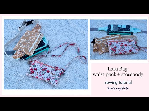 Lara Bag - waist pack & crossbody bag version - sewing tutorial