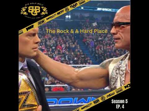 Big Gold Belt Wrestling Podcast: The Rock & A Hard Place