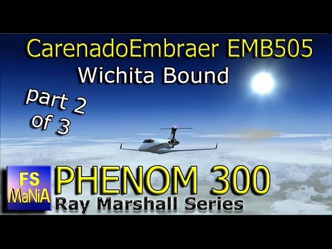 Carenado Embraer PHENOM 300 Brazil to Wichita Leg 4 Part 2