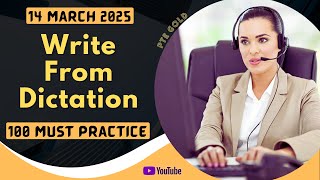 PTE Write From Dictation - MARCH 2025 - MUST PRACTICE