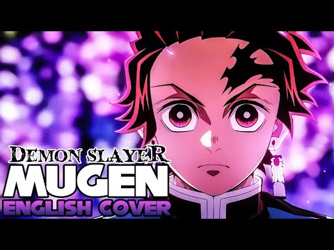 Mugen「Demon Slayer OP 5」【NateWantsToBattle】FULL English Cover