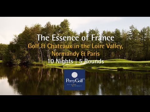 The Essence of France Golf Vacation - PerryGolf.com