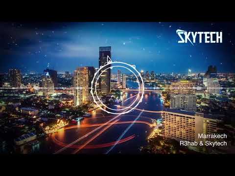 R3hab & Skytech - Marrakech