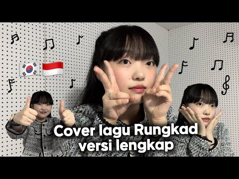 🎵 Cover lagu Rungkad versi lengkap | Korean singer 🇮🇩🎵