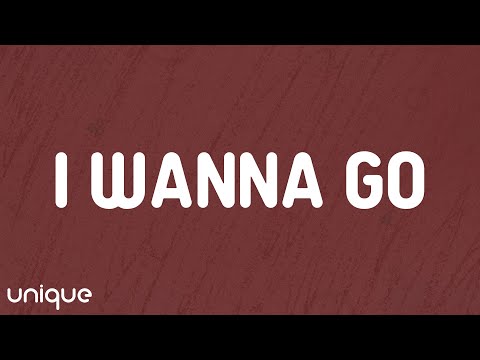 Britney Spears - I Wanna Go (Lyrics)