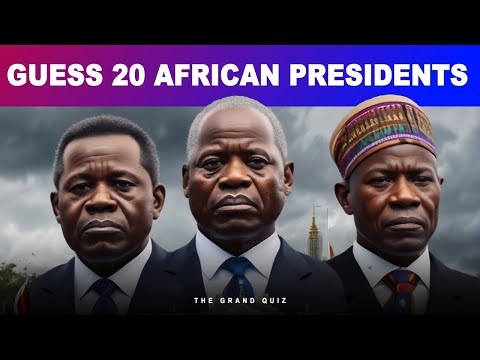 CAN YOU GUESS 20 AFRICAN PRESIDENTS IN 3SECONDS | THE GRAND QUIZ