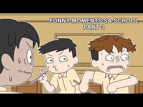 FUNNY MOMENTS SA SCHOOL PART 3 | Pinoy Animation