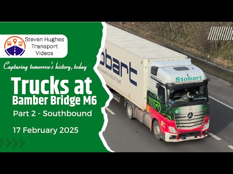 Truck Spotting at Bamber Bridge M6 Part 2 Southbound 17 February 2025