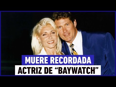 Inesperada muerte de actriz de "Baywatch"