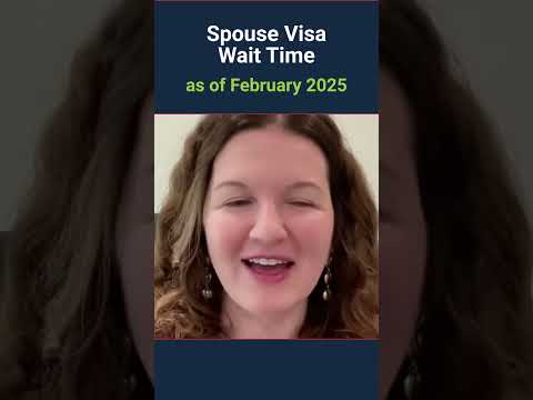 2025 Spouse Visa Wait Times – What Couples in the United States Should Expect from Immigration!