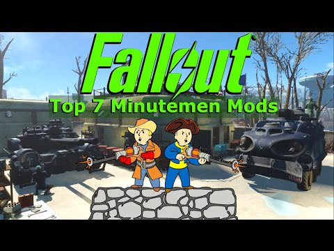 Fallout 4 Top 7 Mods to Improve The Minutemen | XBOX/PC | 2023