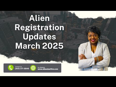 Alien Registration Updates March 2025