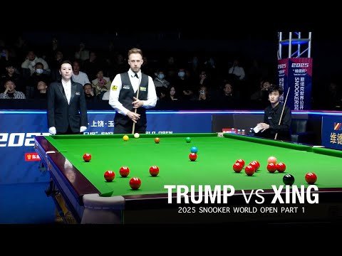 Judd Trump vs Xing Zihao 2025 Snooker World Open Part 1