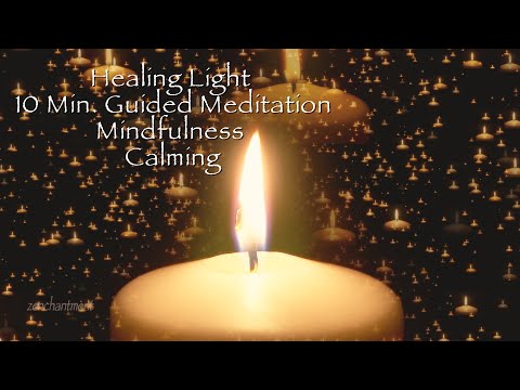 Healing Light 10 Minute Guided Meditation- Mindfulness Calming