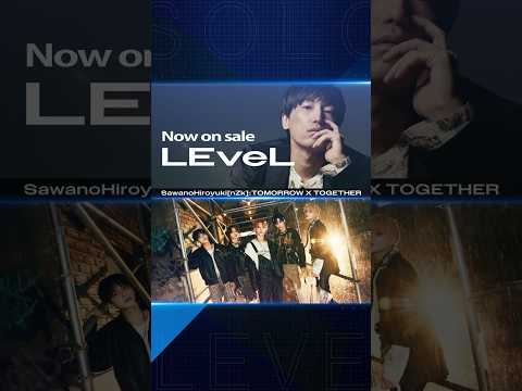 SawanoHiroyuki[nZk]:TOMORROW X TOGETHER「LEveL」