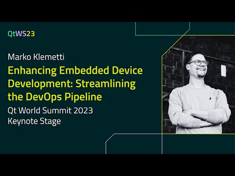 Enhancing Embedded Device Development: Streamlining the DevOps Pipeline with Marko Klemetti | QtWS23