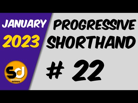 # 22 | 100 wpm | Progressive Shorthand | January 2023